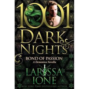 Bond of Passion: A Demonica Novella -- Larissa Ione